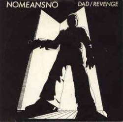 Nomeansno : Dad - Revenge